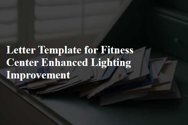 Letter Template For Fitness Center Enhanced Lighting Improvement