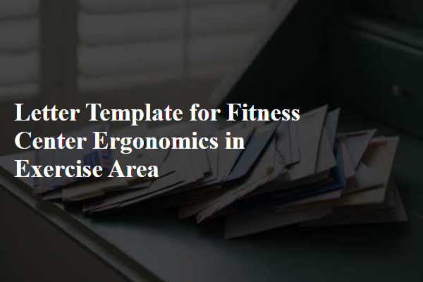 Letter Template For Fitness Center Ergonomics In Exercise Area