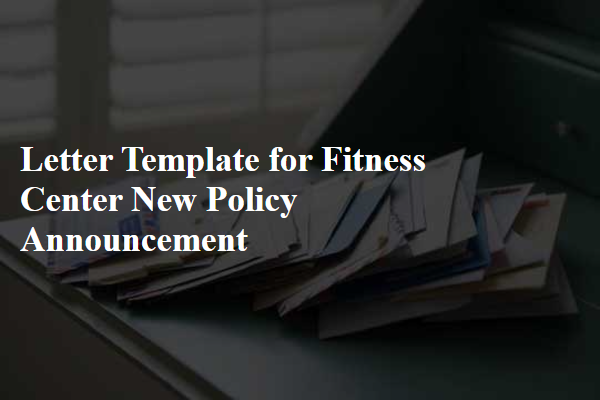 Letter Template For Fitness Center New Policy Announcement