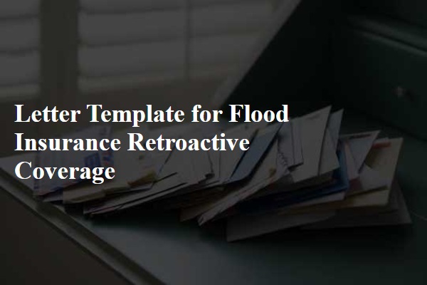 Letter Template For Flood Insurance Retroactive Coverage