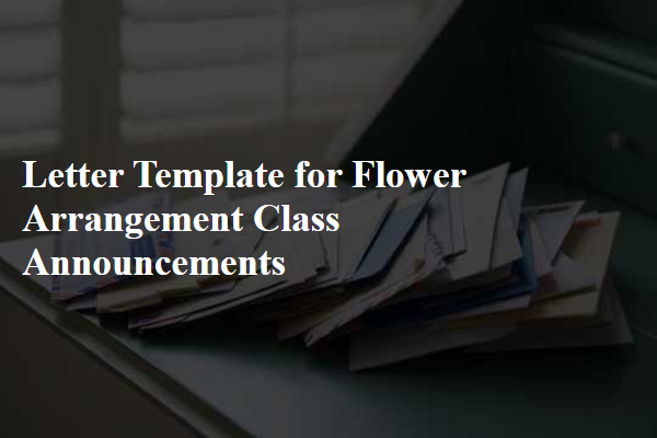 Letter Template For Flower Arrangement Class Announcements