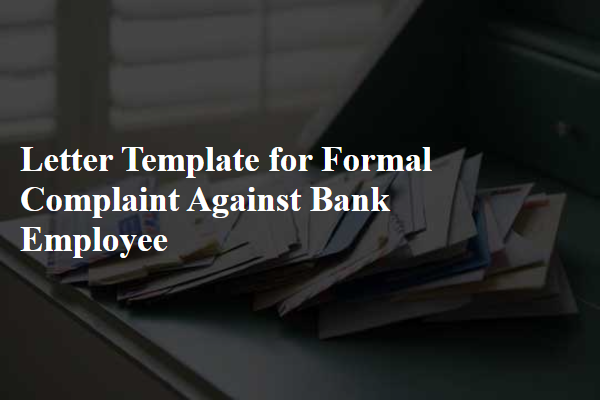 Letter Template For Formal Complaint Against Bank Employee