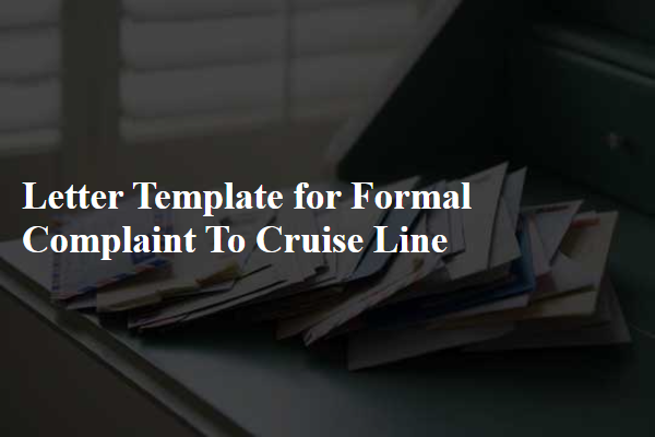 Letter Template For Formal Complaint To Cruise Line