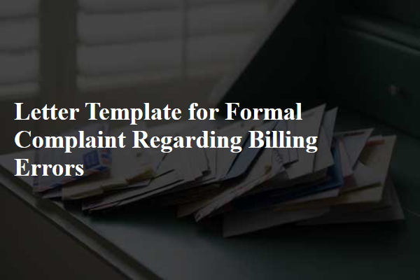 Letter Template For Formal Complaint Regarding Billing Errors