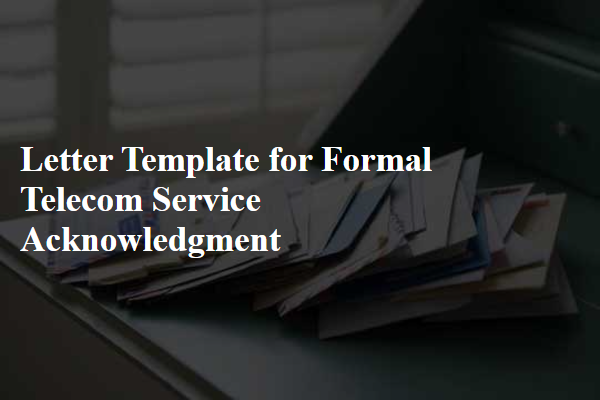 Letter Template For Formal Telecom Service Acknowledgment