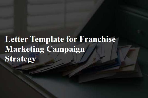 Letter Template For Franchise Marketing Campaign Strategy