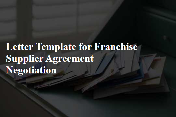 Letter Template For Franchise Supplier Agreement Negotiation