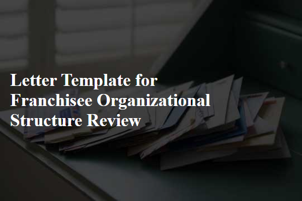 Letter Template For Franchisee Organizational Structure Review