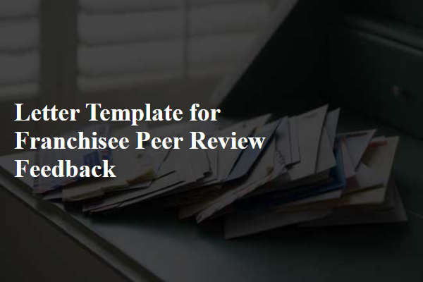 Letter Template For Franchisee Peer Review Feedback