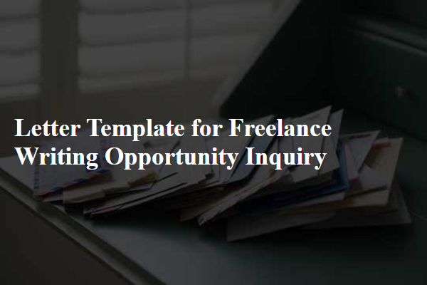 Letter Template For Freelance Writing Opportunity Inquiry