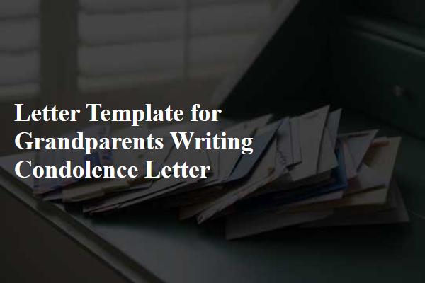 Letter Template For Grandparents Writing Condolence Letter