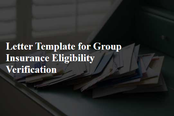 Letter Template For Group Insurance Eligibility Verification