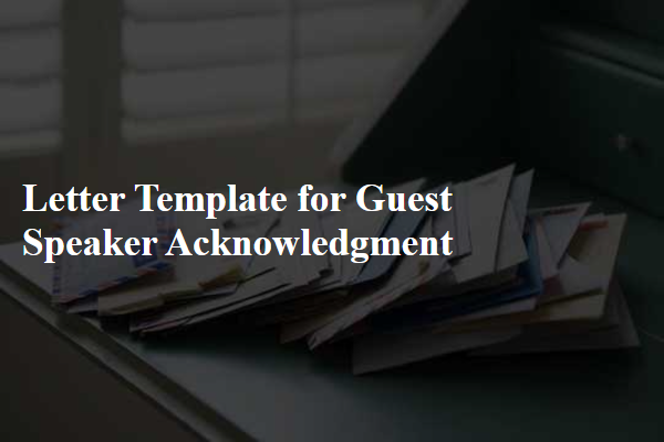 Letter Template For Guest Speaker Acknowledgment