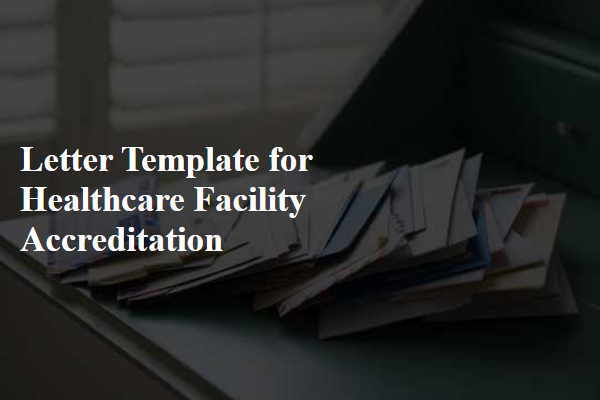 Letter Template For Healthcare Facility Accreditation