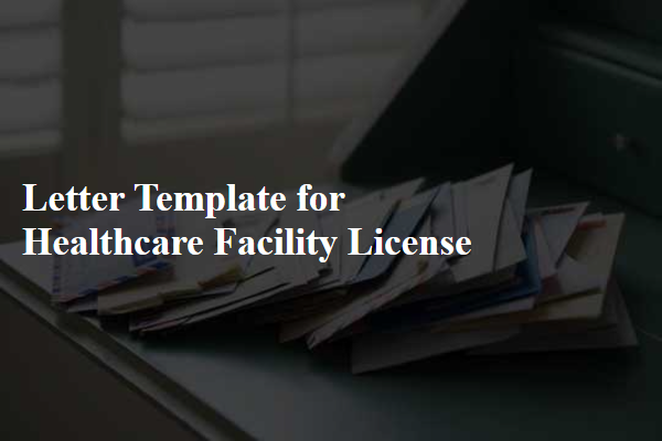 Letter Template For Healthcare Facility License