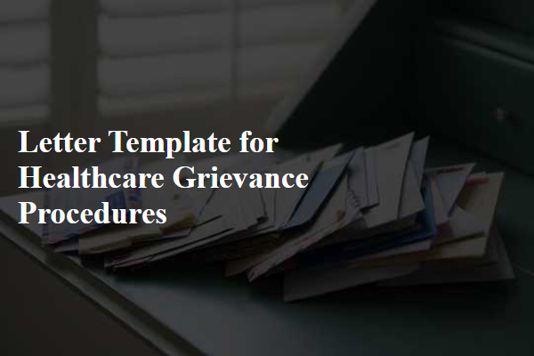 Letter Template For Healthcare Grievance Procedures