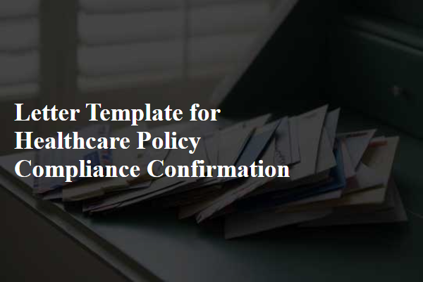 Letter Template For Healthcare Policy Compliance Confirmation