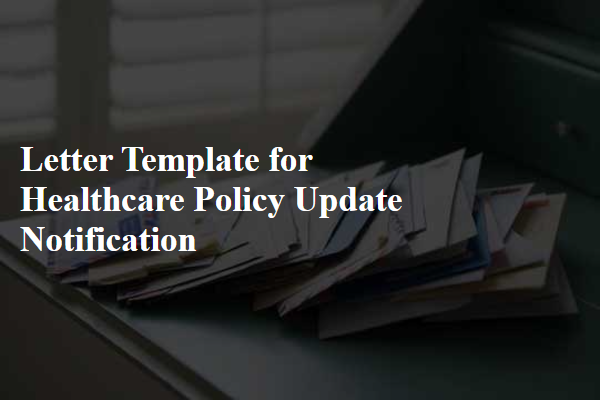 Letter Template For Healthcare Policy Update Notification