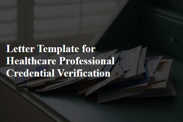 Letter Template For Healthcare Professional Credential Verification