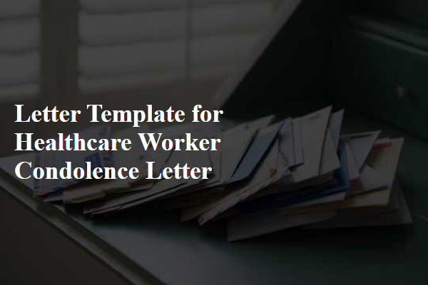 Letter Template For Healthcare Worker Condolence Letter