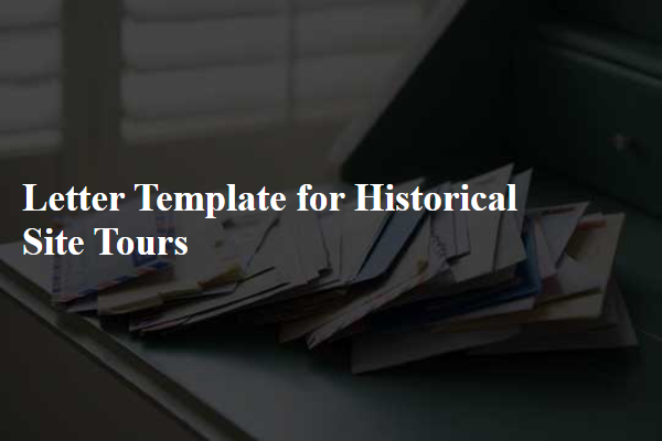 Letter Template For Historical Site Tours