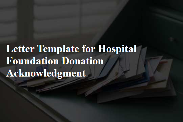 Letter Template For Hospital Foundation Donation Acknowledgment