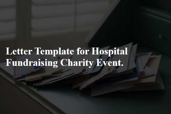 Letter Template For Hospital Fundraising Charity Event.