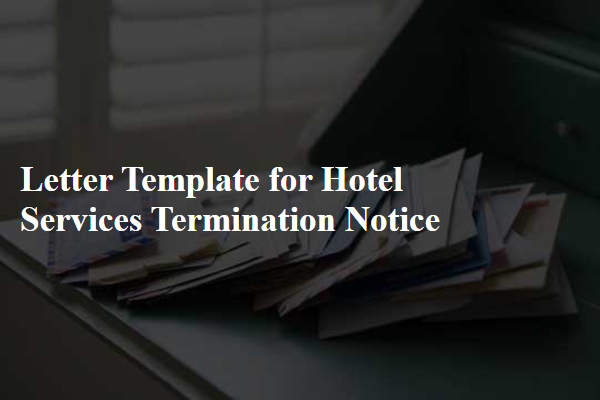 Letter Template For Hotel Services Termination Notice