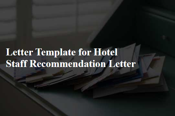 Letter Template For Hotel Staff Recommendation Letter