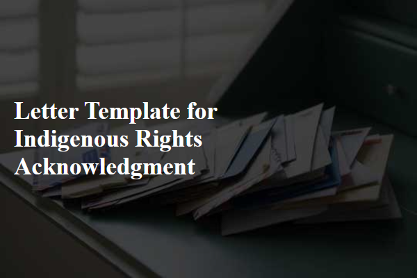 Letter Template For Indigenous Rights Acknowledgment