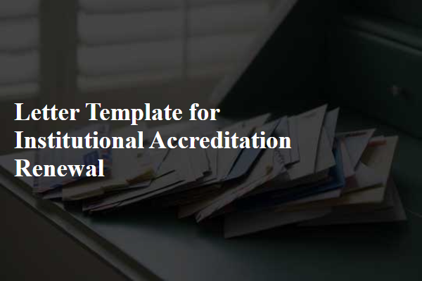 Letter Template For Institutional Accreditation Renewal