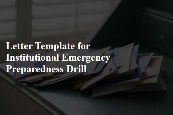 Letter Template For Institutional Emergency Preparedness Drill