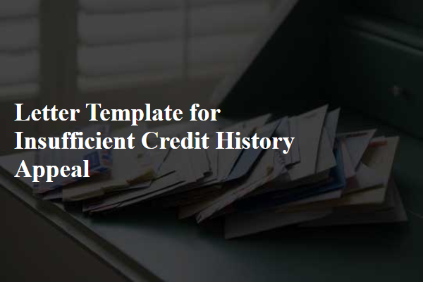 Letter Template For Insufficient Credit History Appeal