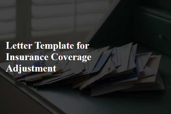 Letter Template For Insurance Coverage Adjustment