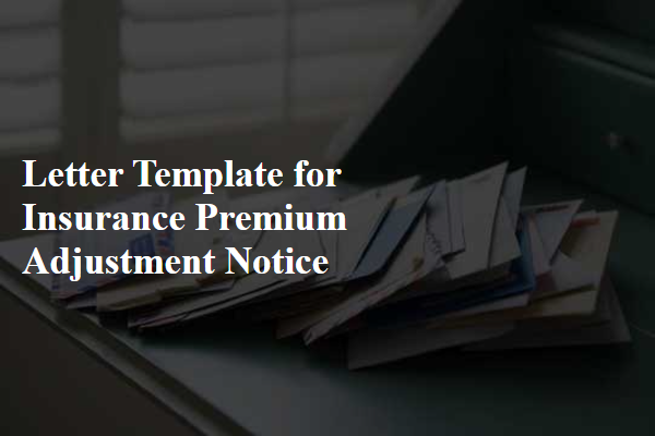 Letter Template For Insurance Premium Adjustment Notice