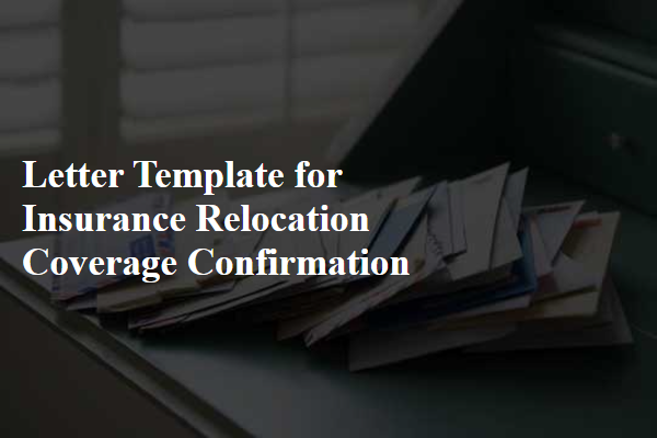 Letter Template For Insurance Relocation Coverage Confirmation