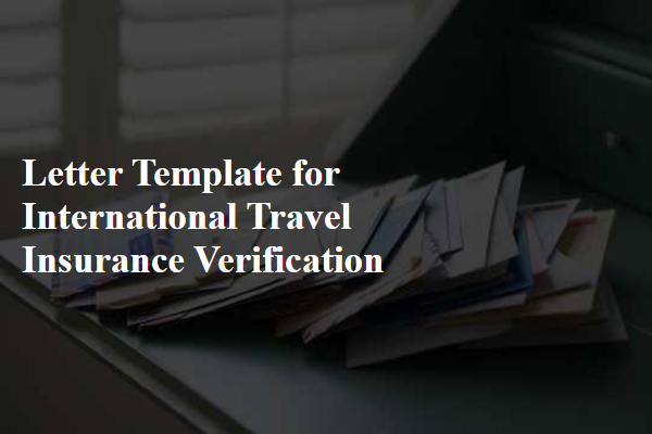 Letter Template For International Travel Insurance Verification