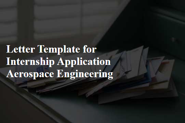 Letter Template For Internship Application Aerospace Engineering