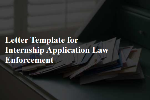 Letter Template For Internship Application Law Enforcement