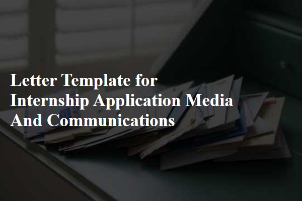 Letter Template For Internship Application Media And Communications