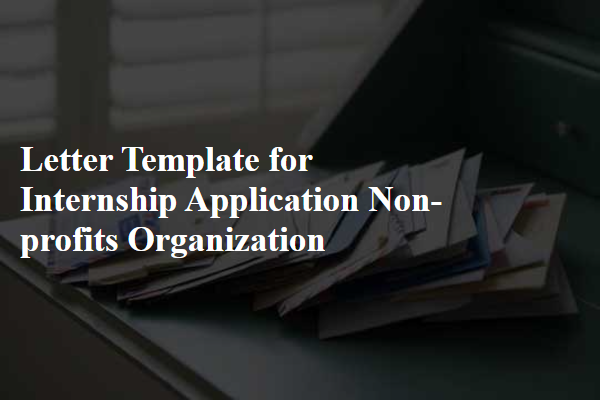 Letter Template For Internship Application Non-Profits Organization