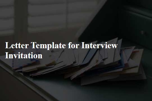 Letter Template For Interview Invitation