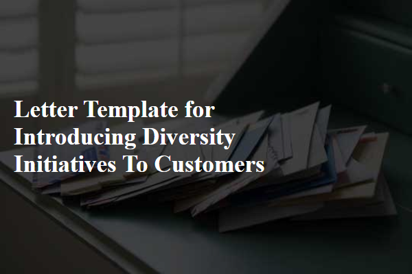 Letter Template For Introducing Diversity Initiatives To Customers