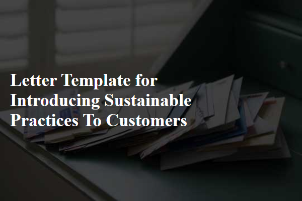 Letter Template For Introducing Sustainable Practices To Customers