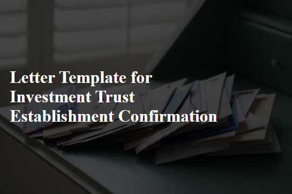 Letter Template For Investment Trust Establishment Confirmation