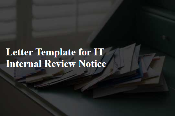 Letter Template For It Internal Review Notice