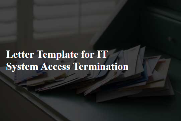 Letter Template For It System Access Termination