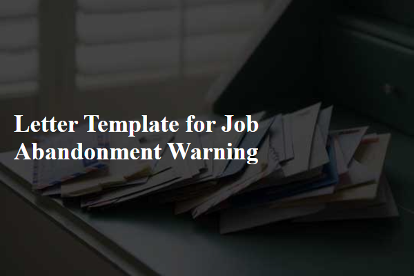 Letter Template For Job Abandonment Warning