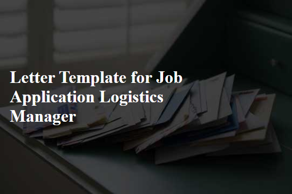 Letter Template For Job Application Logistics Manager