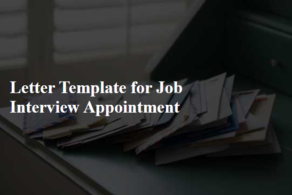 Letter Template For Job Interview Appointment